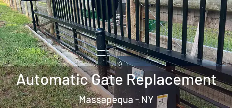  Automatic Gate Replacement Massapequa - NY