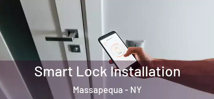  Smart Lock Installation Massapequa - NY
